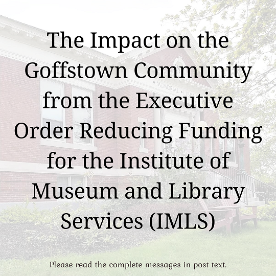 The Impact on the Goffstown Community from the Executive Order Reducing Funding for the Institute of